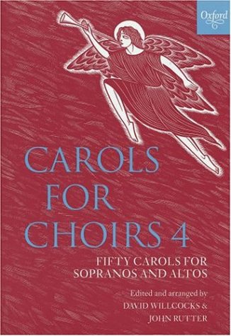 Carol for Choirs 4 (50 Carols for Sopranos & Altos)